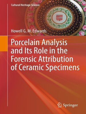 cover image of Porcelain Analysis and Its Role in the Forensic Attribution of Ceramic Specimens